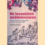 De inventieve middeleeuwen: Praktische kennis en kunde van voor het jaar 1000
Ria Paroubek-Groenewoud e.a.
&euro;&nbsp;12,50