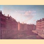 De Gouden Bocht van Amsterdam door Milko den Leeuw e.a.
