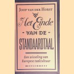 Het einde van de standaardtaal: een wisseling van Europese taalcultuur door Joop van der Horst
