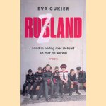 Ruzland: land in oorlog met zichzelf en met de wereld door Eva Cukier