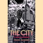 The City: A Vision in Woodcuts door Frans Masereel