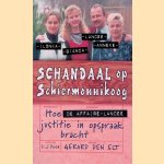 Schandaal op Schiermonnikoog: hoe de affaire-Lancee justitie in opspraak bracht door Gerard den Elt