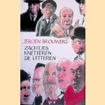 Zachtjes knetteren de letteren: Een eeuw Nederlandse literatuurgeschiedenis in anekdoten door Jeroen Brouwers