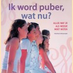 Ik word puber, wat nu: Alles wat je als meisje moet weten door Shushann Movsessian