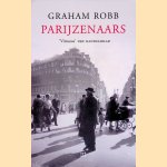 Parijzenaars door Graham Robb e.a.