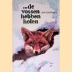 ...De vossen hebben holen door Rien Poortvliet