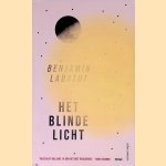 Het blinde licht: roman
Benjam&iacute;n Labatut
&euro;&nbsp;8,00