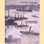 Panorama Rotterdam: meesters aan de Maas 1820 - 1940 door Peter van Beveren