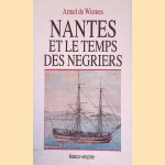 Nantes et le temps des n&eacute;griers door Armel de Wismes