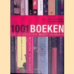1001 boeken die je gelezen moet hebben! door Peter Boxall