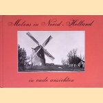 Molens in Noord-Holland in oude ansichten door H.A. Visser