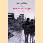 Lente met witte vlaggen: april 1945
Alexander Kluge
&euro;&nbsp;8,00