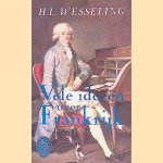 Vele idee&euml;n over Frankrijk: opstellen over geschiedenis en cultuur door H.L. Wesseling