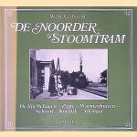 De Noorderstoomtram: de lijn Schagen - Zijpe - Warmenhuizen - Schoorl - Koedijk - Alkmaar door Wim C. Verboom