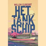 Het tankschip door Willem Elsschot