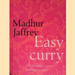 Easy curry: 175 heerlijke curry's en bijgerechten door Madhur Jaffrey