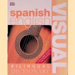Spanish-English Visual Bilingual Dictionary door Angeles Gavira
