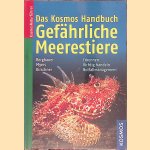 Das Kosmos-Handbuch gef&auml;hrliche Meerestiere : Erkennen, Richtig handeln, Notfallmanagement door Matthias Bergbauer e.a.