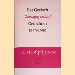 Voorlopig Verblijf: Gedichten 1979-1990 door Eva Gerlach