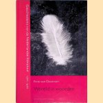 Wereld in woorden: Geschiedenis van de Nederlandse literatuur 1300-1400 door Frits van Oostrom