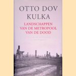 Landschappen van de metropool van de dood: Over de grenzen van herinnering en voorstellingskracht door Otto Dov Kulka