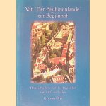 Van 'Der Beghinenlande' tot Begijnhof te Amsterdam: De geschiedenis van het Begijnhof van 1307 tot heden
Ger van Dijk
&euro;&nbsp;8,00