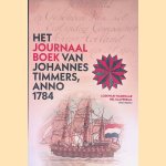 Het Journaal van Johannes Timmers, anno 1784 door Lodewijk Wagenaar e.a.