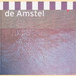 De Amstel
Marianne Tieleman e.a.
&euro;&nbsp;10,00