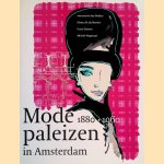 Modepaleizen in Amsterdam 1880-1960 door Annemarie den Decker e.a.
