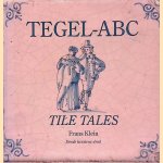 Tegel-ABC: Tile tales
Frans Klein
&euro;&nbsp;8,00