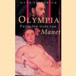 Olympia: Parijs, ten tijde van Manet door Otto Friedrich