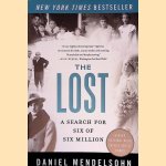 The Lost: A Search for Six of Six Million door Daniel Mendelsohn