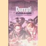 Durruti en la Revoluci&oacute;n espa&ntilde;ola door Abel Paz
