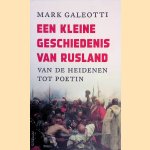 Een kleine geschiedenis van Rusland: Van de heidenen tot Poetin
Mark Galeotti
&euro;&nbsp;8,00