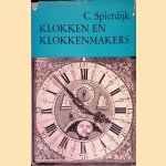 Klokken & Klokkenmakers: Zes eeuwen uurwerk 1300-1900
C. Spierdijk
&euro;&nbsp;10,00
