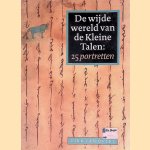 De wijde wereld van de kleine talen: 25 portretten door Dirk van Delft