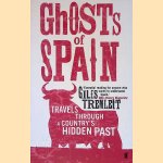Ghosts of Spain: Travels Through a Country's Hidden Past door Giles Tremlett