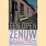Een open zenuw: Hoe wij ons de Tweede Wereldoorlog herinneren door Madelon de Keizer e.a.