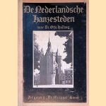 De Nederlandsche Hanzesteden
Otto Hollweg
€ 12,50 De Nederlandsche Hanzesteden
Otto Hollweg
€ 12,50