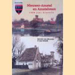 Nieuwer-Amstel en Amstelveen: 1000 jaar historie door M.D.M. van Munster e.a.