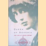 Queen of Bohemia: The Life of Louise Bryant door Mary V. Dearborn