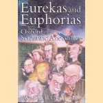 Eurekas and Euphorias: the Oxford book of scientific anecdotes door Walter Gratzer