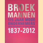 Broekmannen: 175 jaar mode ondernemers: Thom Broekman & De Rode Winkel 1837 - 2012
Kees Visser e.a.
&euro;&nbsp;9,00