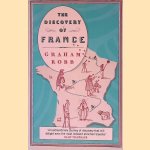 The Discovery of France door Graham Robb