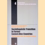 Sociolinguistic Transition in Former Eastern Bloc Countries: Two Decades After the Regime Change door Mari&aacute;n Sloboda e.a.