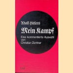 Adolf Hitlers Mein Kampf: Eine kommentierte Auswahl door Adolf Zentner