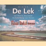 Rivier de Lek: van Wijk bij Duurstede via Culemborg naar Vianen door George Burggraaff