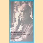 Ik heb nu weer de tijd door Adriaan Morri&euml;n
