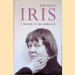 Iris. A Memoir of Iris Murdoch door John Bayley