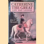 Catherine the Great: Life and legend door John T. Alexander